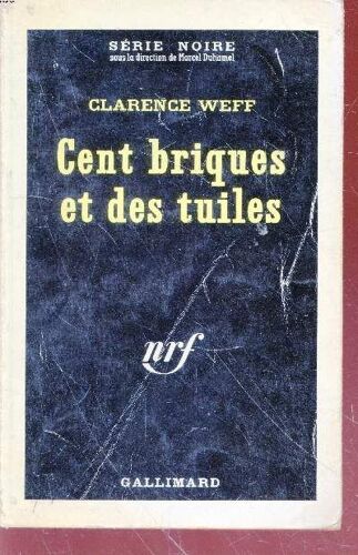 Cent Briques Et Des Tuiles Collection Série Noire N°850