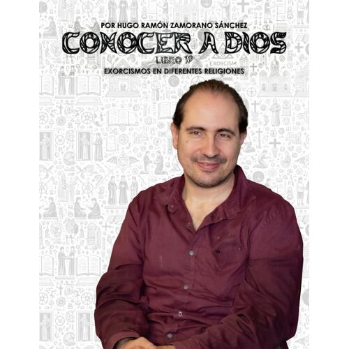 Libro 19 - Exorcismos En Diferentes Religiones: Blanco ("Conocer A Dios Y Desenmascarar A Satanás: La Lucha Entre El Bien Y El Mal En La Verdad Divina")