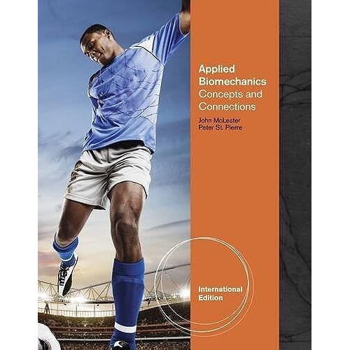 Applied Biomechanics: Concepts And Connections