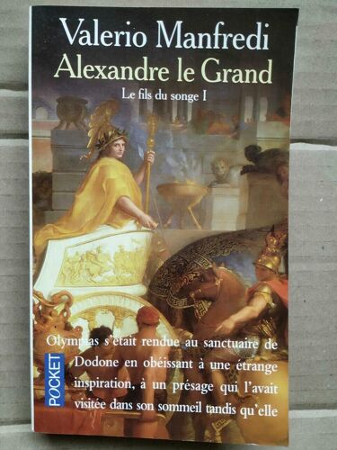 Valerio Manfredi Alexandre Le Grand Tome 1 Le Fils Du Songe