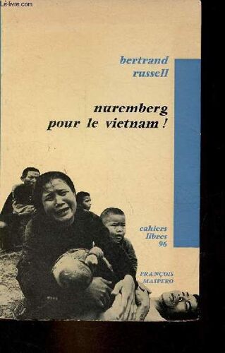 Nuremberg Pour Le Vietnam ! - Collection Cahiers Libres N°96.