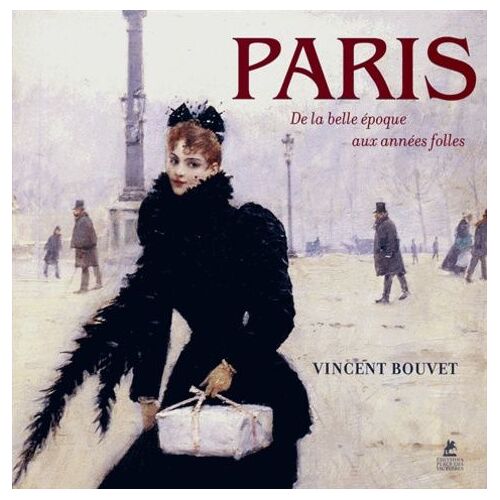Paris - La Belle Epoque, Les Années Folles, Les Années Trente