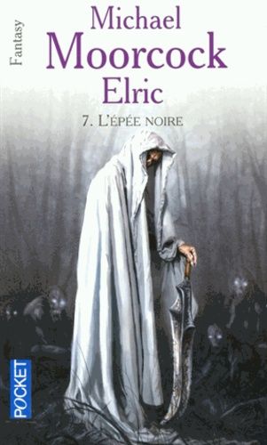 Le Cycle D'elric Tome 7 - L'épée Noire