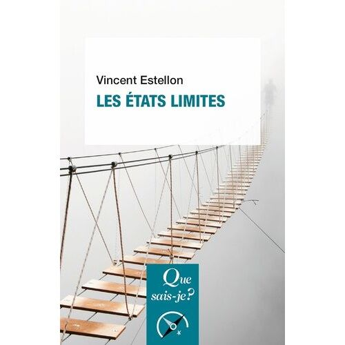 Les États Limites - Que Sais-Je 4e Édition