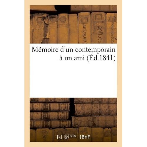 Mémoire D'un Contemporain À Un Ami