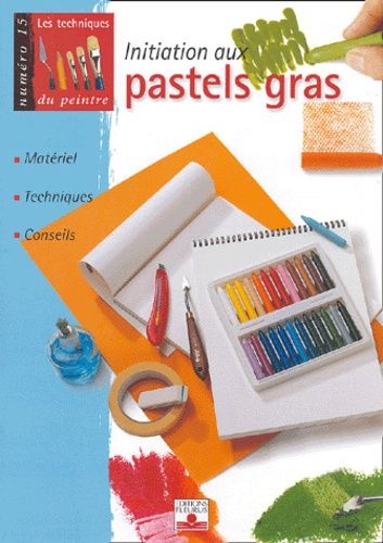 Initiation Aux Pastels Gras
