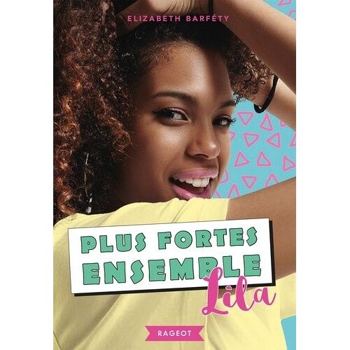 Plus Fortes Ensemble - Tome 2 - Lila