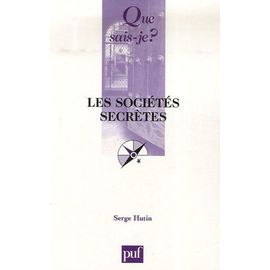 Les Sociétés Secrètes - Que Sais-Je 13e Édition