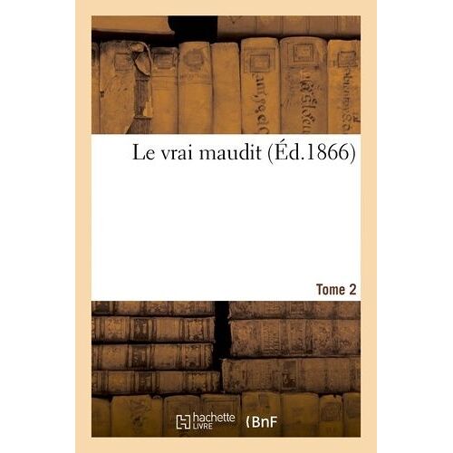 Le Vrai Maudit - Tome 2