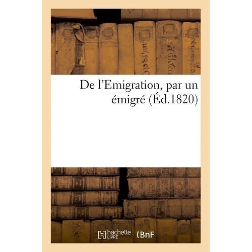 De L'emigration, Par Un Émigré