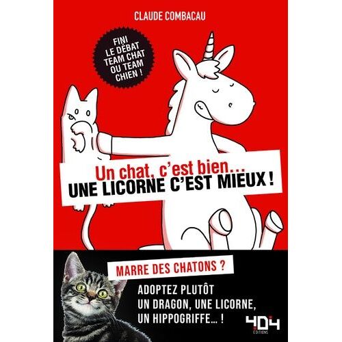 Un Chat C'est Bien - Une Licorne C'est Mieux !