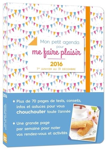 Mon Petit Agenda Pour Me Faire Plaisir 2016