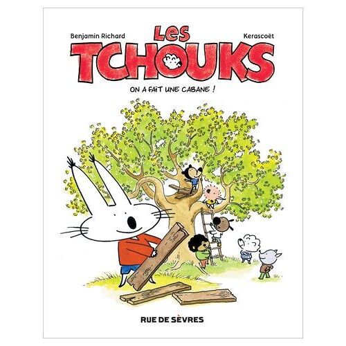 Les Tchouks - On A Fait Une Cabane !