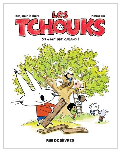 Les Tchouks - On A Fait Une Cabane !