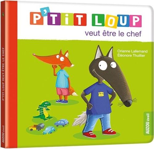 P'tit Loup - P'tit Loup Veut Être Le Chef