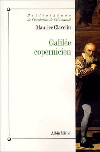 Galilée Copernicien - Le Premier Combat (1610-1616)