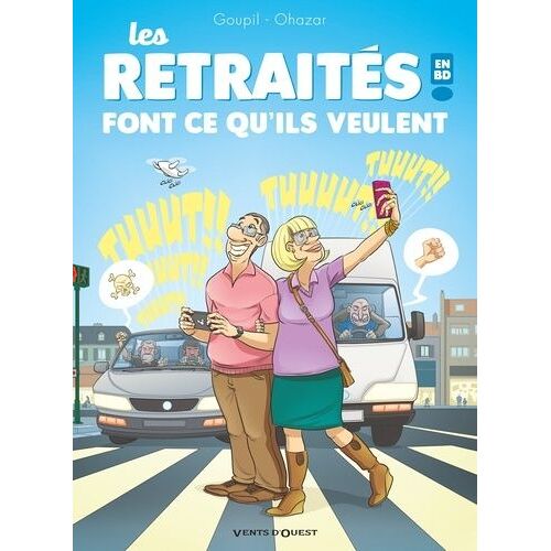 Les Retraités En Bd Tome 3 - Font Ce Qu'ils Veulent !