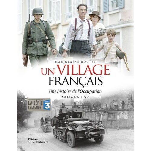 Un Village Français - Une Histoire De L'occupation Saisons 1 À 7
