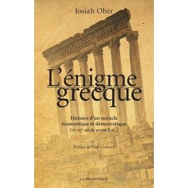 L'énigme Grecque - Histoire D'un Miracle Économique Et Démocratique (Vie-Iiie Siècle Avant J.-C.)