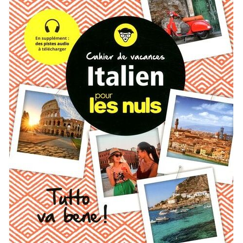 Cahier De Vacances Italien Pour Les Nuls - Tutto Va Bene !