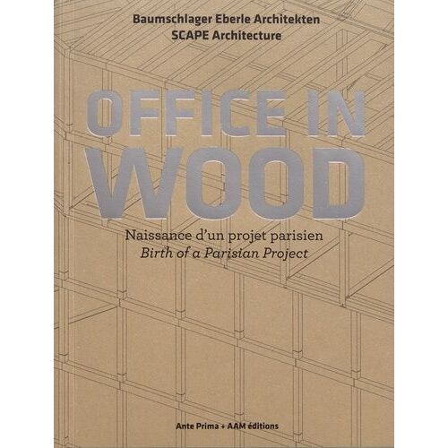 Office In Wood - Naissance D'un Projet Parisien