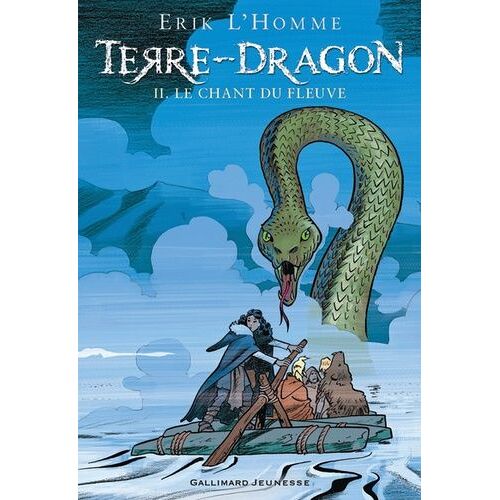 Terre-Dragon - Tome 2 - Le Chant Du Fleuve