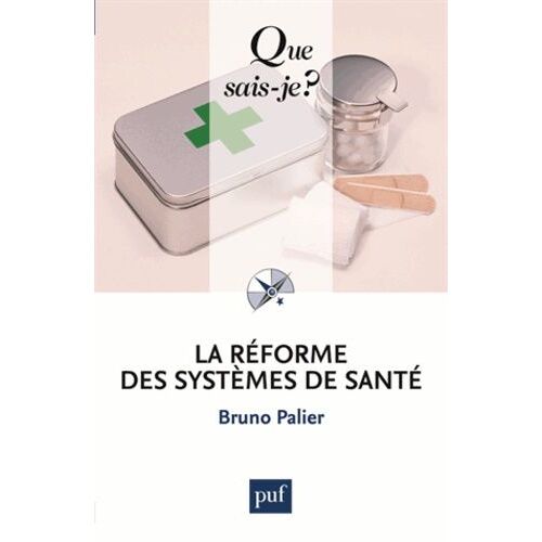 La Réforme Des Systèmes De Santé - Que Sais-Je 7e Édition