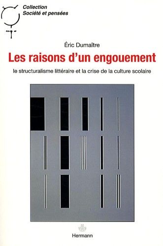 Les Raisons D'un Engouement - Le Structuralisme Littéraire Et La Crise De La Culture Scolaire