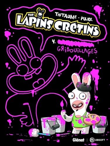 The Lapins Crétins - Tome 4 - Gribouillages