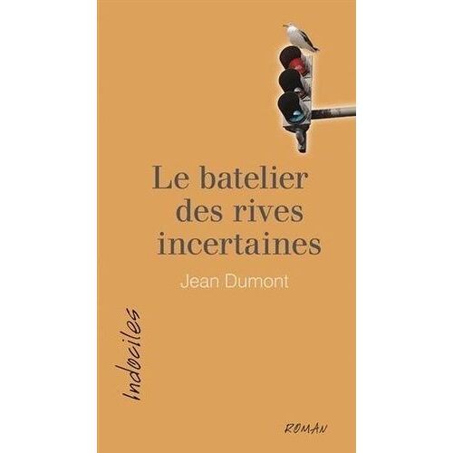 Le Batelier Des Rives Incertaines