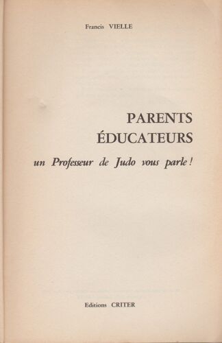 Parents Éducateurs, Un Professeur De Judo Vous Parle Francis Vielle