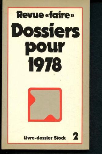 Revue Faire - Dossiers Pour 1978