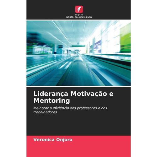 Liderança Motivação E Mentoring