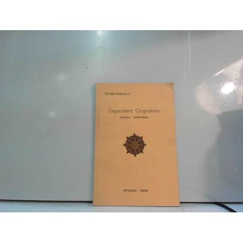 Dependent Origination (The Wheel Publication No,15), 1975.