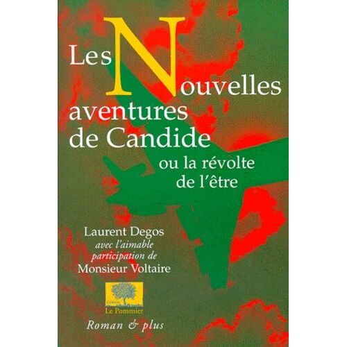 Les Nouvelles Aventures De Candide - Ou La Révolte De L'être
