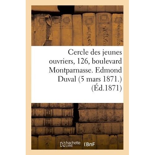 Cercle Des Jeunes Ouvriers, 126, Boulevart Montparnasse. Edmond Duval