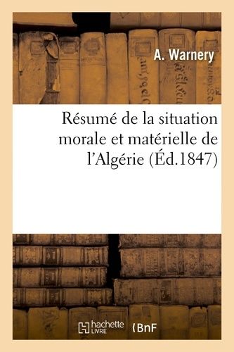 Résumé De La Situation Morale Et Matérielle De L'algérie