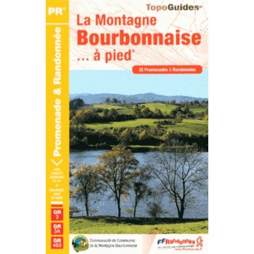 La Montagne Bourbonnaise - À Pied - 32 Promenades & Randonnées