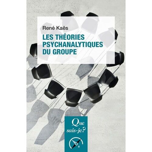 Les Théories Psychanalytiques Du Groupe
