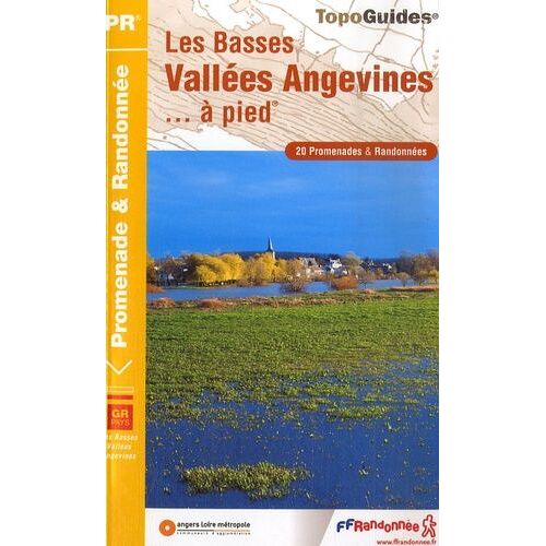 Les Basses Vallées Angevines - À Pied - 20 Promenades & Randonnées