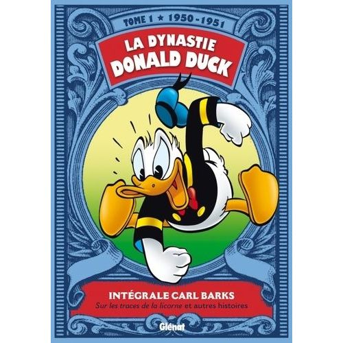La Dynastie Donald Duck - Tome 1 - Sur Les Traces De La Licorne Et Autres Histoires