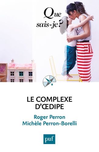 Le Complexe D'oedipe - Que Sais-Je 5e Édition