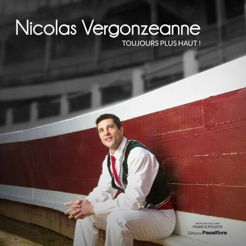 Nicolas Vergonzeanne - Toujours Plus Haut !