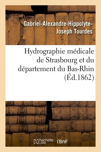 Hydrographie Médicale De Strasbourg Et Du Département Du Bas-Rhin