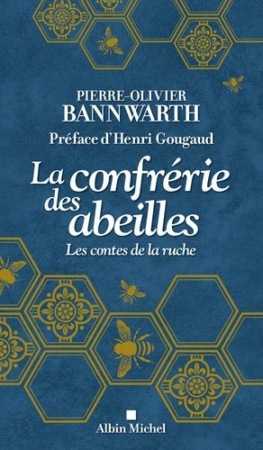 La Confrérie Des Abeilles - Les Contes De La Ruche