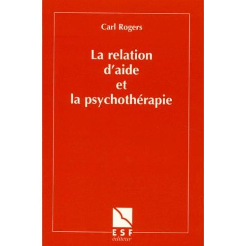 La Relation D'aide Et La Psychothérapie
