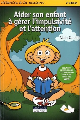 Aider Son Enfant À Gérer L'impulsivité Et L'attention - Attentix À La Maison