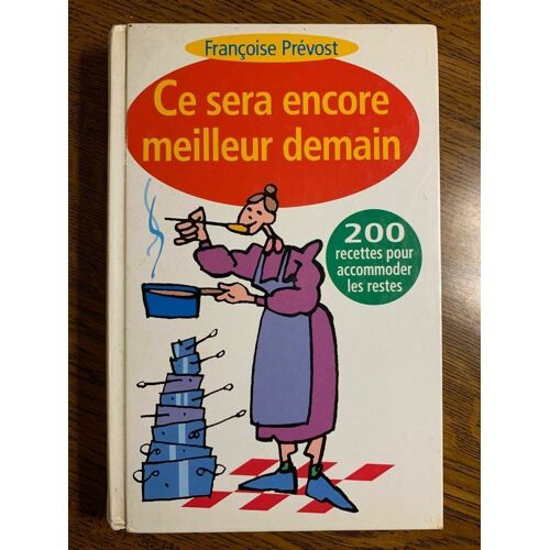 Ce Sera Encore Meilleur Demain France Loisirs 1994