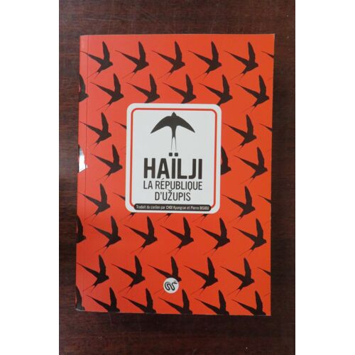 La République D'uzupis "Roman" / Hailji / Éditions Le Serpent A Plumes / Isbn : 9791094680353