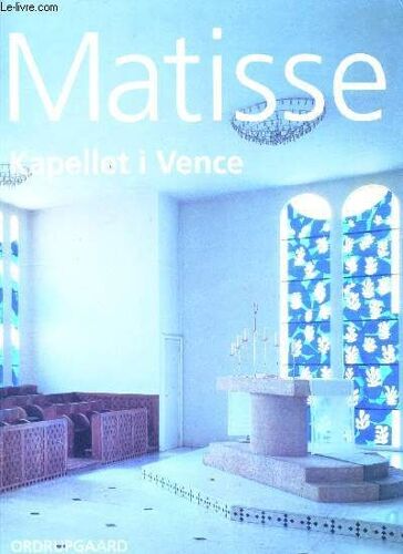 Matisse - Kapellet I Vence -